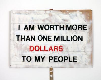 <em>I AM WORTH MORE THAN ONE MILLION DOLLARS TO MY PEOPLE</em>
